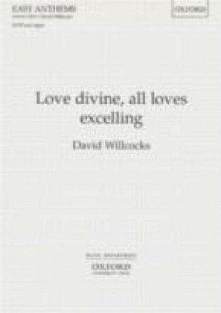 Love divine, all loves excelling -  - Kirjat - Oxford University Press - 9780193356337 - sunnuntai 8. syyskuuta 2024