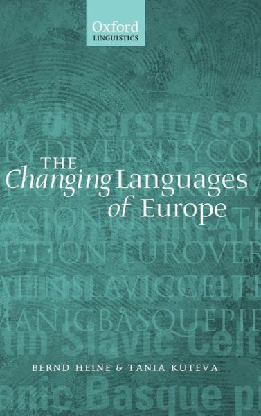 Cover for Heine, Bernd (, University of Cologne) · The Changing Languages of Europe (Hardcover Book) (2006)