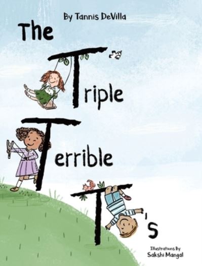Cover for Tannis Devilla · The Triple Terrible T's (Hardcover Book) (2021)