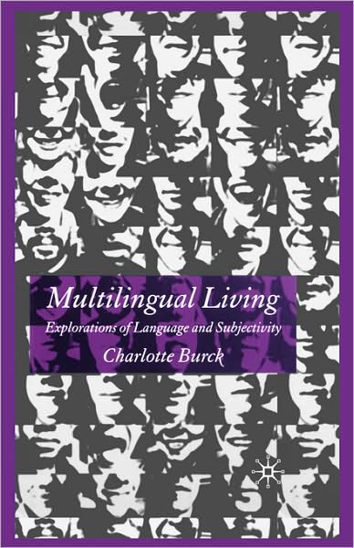 C. Burck · Multilingual Living: Explorations of Language and Subjectivity (Paperback Book) (2004)