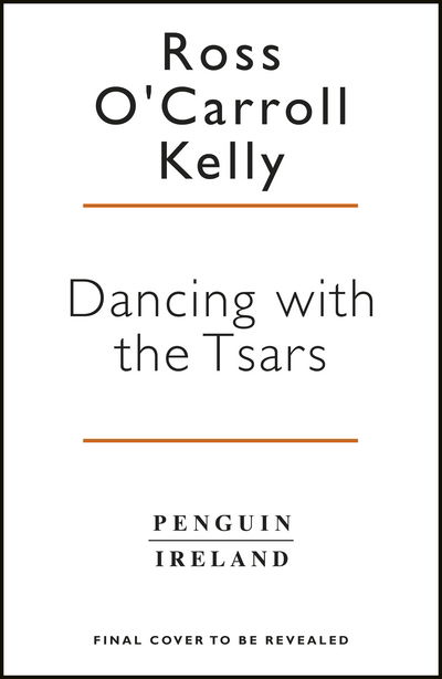 Cover for Ross O'Carroll-Kelly · Dancing with the Tsars (Hardcover Book) (2018)