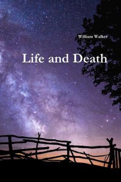 Cover for William Walker · Life and Death (Taschenbuch) (2018)