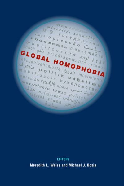 Cover for Meredith L. Weiss · Global Homophobia: States, Movements, and the Politics of Oppression (Paperback Book) (2013)