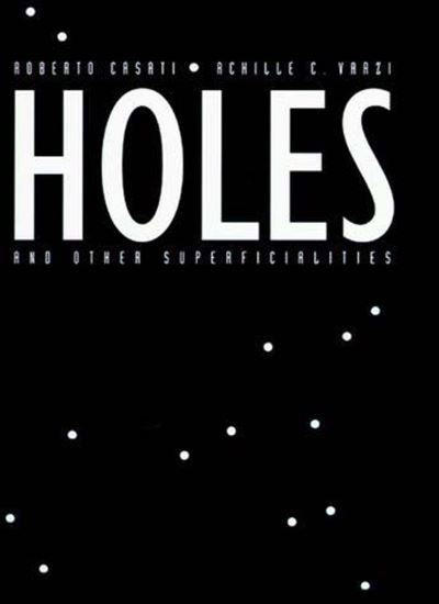 Cover for Roberto Casati · Holes and Other Superficialities (Book) (1995)