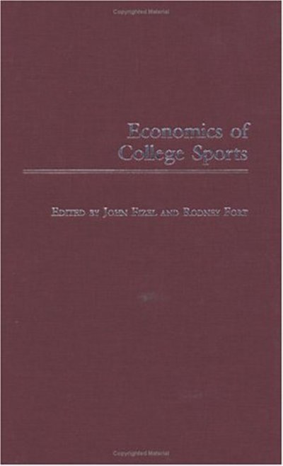 Cover for John L. Fizel · Economics of College Sports (Hardcover Book) (2004)