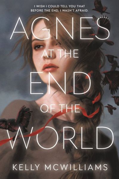 Cover for Kelly McWilliams · Agnes at the End of the World (Hardcover Book) (2020)