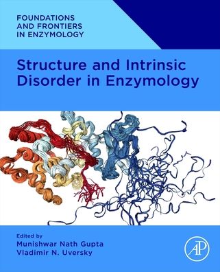 Cover for Munishwar Nath Gupta · Structure and Intrinsic Disorder in Enzymology - Foundations and Frontiers in Enzymology (Paperback Book) (2022)