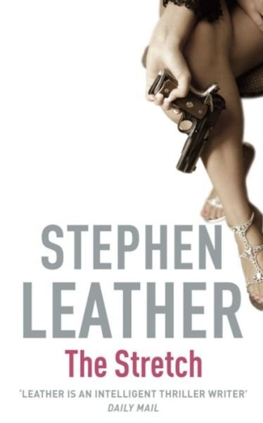 Cover for Stephen Leather · The Stretch (Pocketbok) (2001)