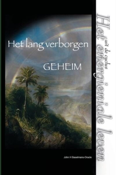Cover for John Baselmans · Het lang verborgen geheim (Taschenbuch) (2019)