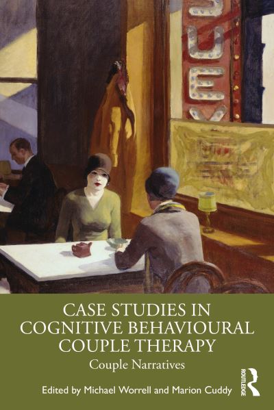 Case Studies in Cognitive Behavioural Couple Therapy: Couple Narratives (Paperback Book) (2024)