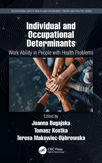 Individual and Occupational Determinants: Work Ability in People with Health Problems - Occupational Safety, Health, and Ergonomics (Hardcover Book) (2020)