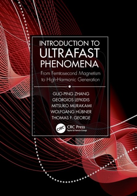 Cover for Guo-ping Zhang · Introduction to Ultrafast Phenomena: From Femtosecond Magnetism to High-Harmonic Generation (Pocketbok) (2023)