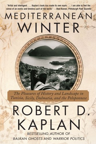 Mediterranean Winter: the Pleasures of History and Landscape in Tunisia, Sicily, Dalmatia, and the Peloponnese - Robert D. Kaplan - Libros - Vintage - 9780375714337 - 8 de marzo de 2005