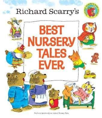 Cover for Richard Scarry · Richard Scarry's Best Nursery Tales Ever (Hardcover bog) (2014)