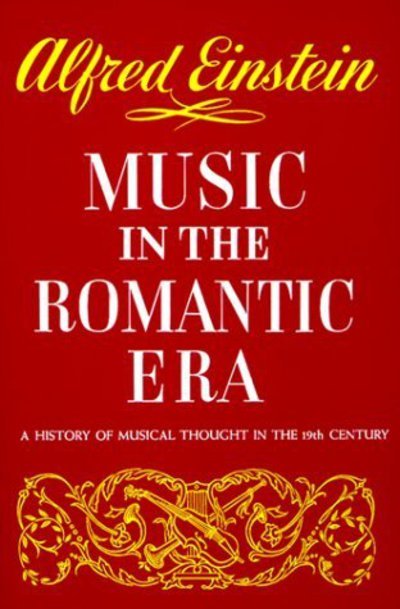 Cover for Alfred Einstein · Music in the Romantic Era (Innbunden bok) (1947)