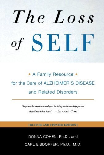 Cover for Cohen, Donna, Ph.D. (University of South Florida) · The Loss of Self: A Family Resource for the Care of Alzheimer's Disease and Related Disorders (Pocketbok) [Revised edition] (2002)