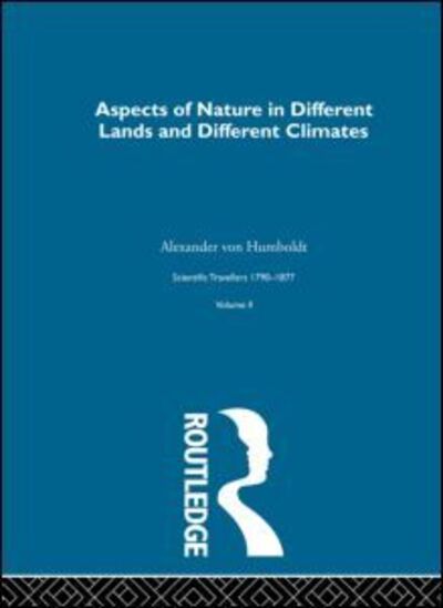 Aspect Nature:Sci Tra 1790-187 - Alexander Von Humboldt - Books - Taylor & Francis Ltd - 9780415289337 - December 25, 2003