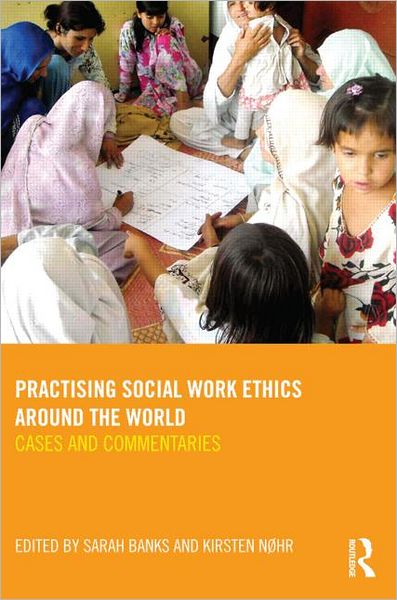 Cover for Sarah Banks · Practising Social Work Ethics Around the World: Cases and Commentaries (Paperback Book) (2011)