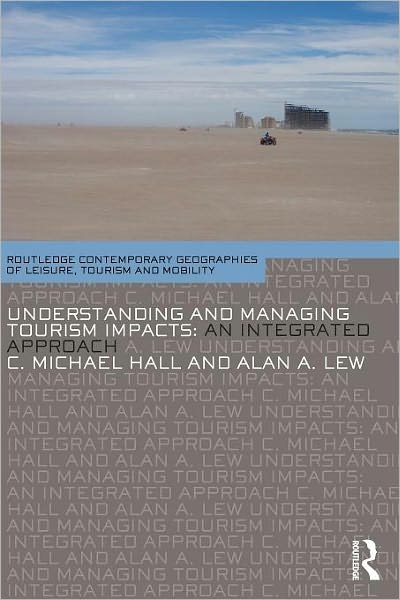 Cover for C. Michael Hall · Understanding and Managing Tourism Impacts: An Integrated Approach - Contemporary Geographies of Leisure, Tourism and Mobility (Taschenbuch) (2009)