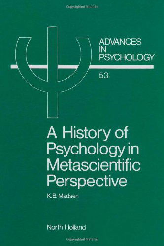 Cover for K.B. Madsen · A History of Psychology in Metascientific Perspective - Advances in Psychology (Hardcover Book) (1988)