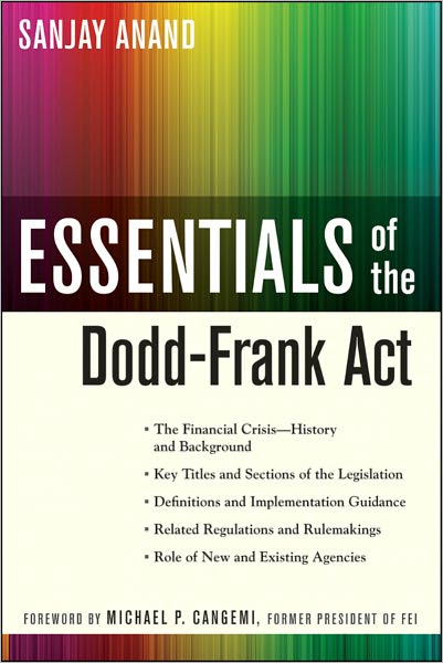 Cover for Anand, Sanjay (Sarbanes-Oxley Institute) · Essentials of the Dodd-Frank Act - Essentials Series (Paperback Book) (2011)