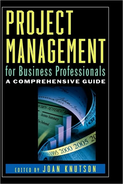 Cover for Joan Knutson · Project Management for Business Professionals: A Comprehensive Guide (Hardcover Book) (2001)