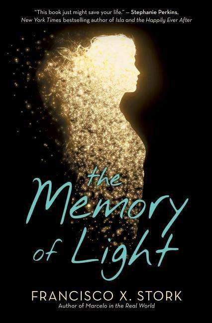 Cover for Francisco X. Stork · The Memory of Light (Paperback Book) (2017)