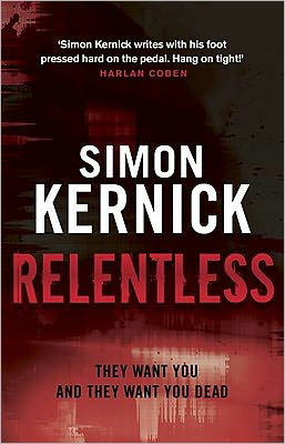 Relentless: (Tina Boyd: 2): the razor-sharp thriller from London’s darker corners from bestselling author Simon Kernick - Tina Boyd - Simon Kernick - Books - Transworld Publishers Ltd - 9780552164337 - May 12, 2011