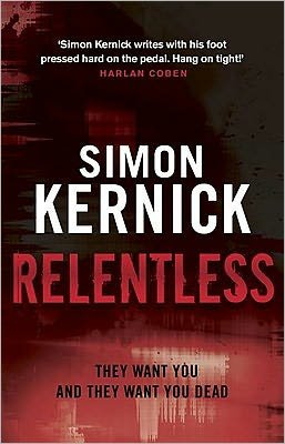 Cover for Simon Kernick · Relentless: (Tina Boyd: 2): the razor-sharp thriller from London’s darker corners from bestselling author Simon Kernick - Tina Boyd (Paperback Bog) (2011)