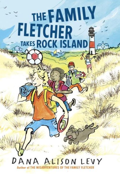 Cover for Dana Alison Levy · The Family Fletcher Takes Rock Island - Family Fletcher Series (Book) (2017)