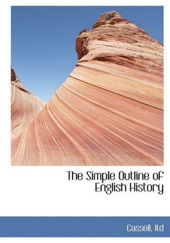 Cover for Cassell Ltd · The Simple Outline of English History (Hardcover Book) [Large Print, Lrg edition] (2008)