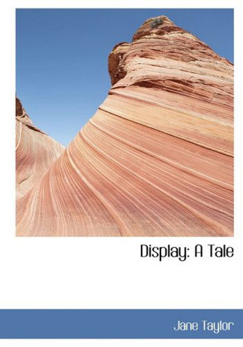 Cover for Jane Taylor · Display: a Tale (Hardcover Book) [Large Print, Lrg edition] (2008)