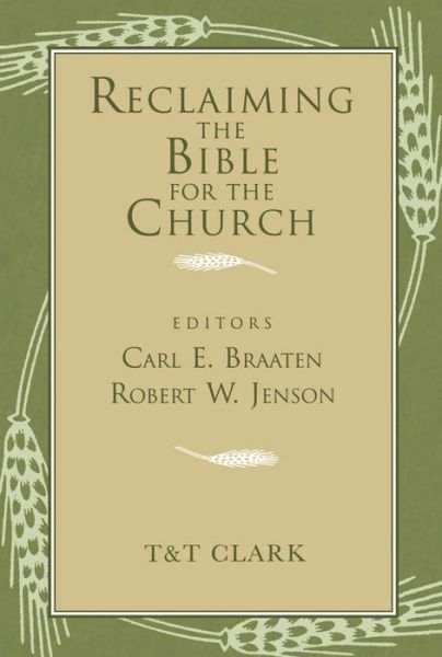 Cover for Carl E Braaten · Reclaiming the Bible for the Church (Paperback Book) (2000)