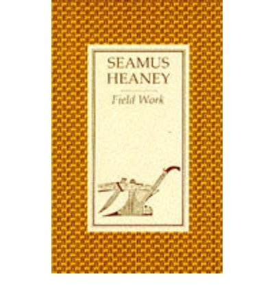 Field Work - Seamus Heaney - Livros - Faber & Faber - 9780571114337 - 8 de maio de 2001