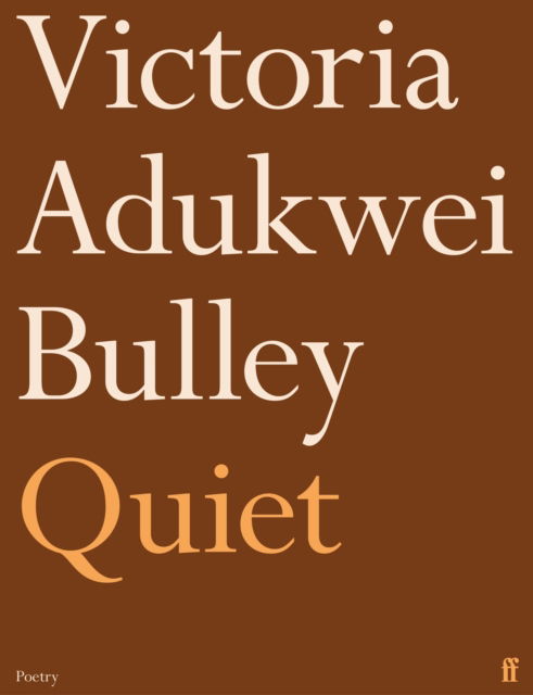 Cover for Victoria Adukwei Bulley · Quiet (Paperback Book) [Main edition] (2022)