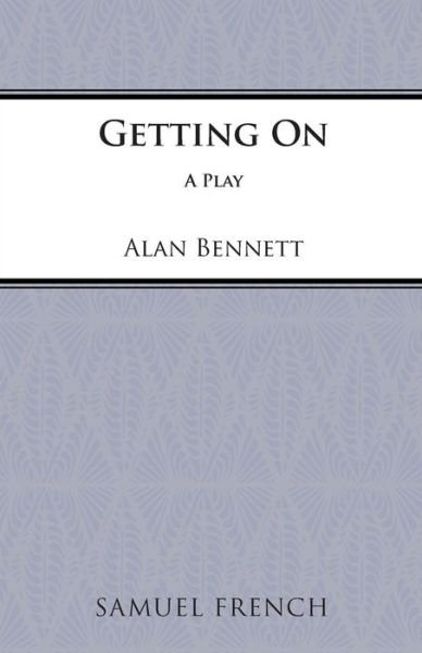 Cover for Alan Bennett · Getting on - Acting Edition S. (Paperback Bog) (1972)