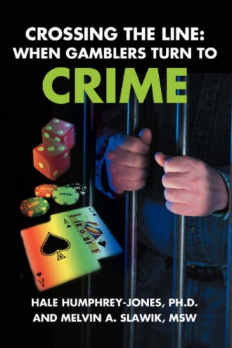 Cover for S. Hale Humphrey · Crossing the Line: when Gamblers Turn to Crime (Paperback Book) (2008)