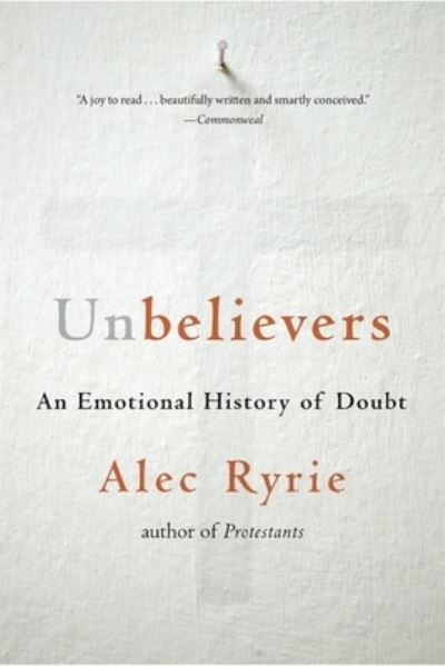 Cover for Alec Ryrie · Unbelievers - An Emotional History of Doubt (Paperback Book) (2022)