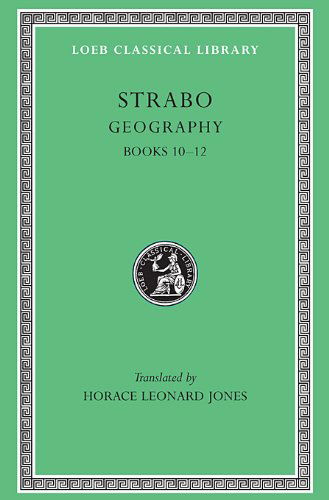 Cover for Strabo · Geography, Volume V: Books 10–12 - Loeb Classical Library (Hardcover Book) [Vol. 5, Books 10-12 edition] (1928)