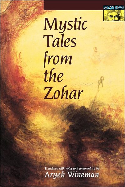 Cover for Aryeh Wineman · Mystic Tales from the Zohar - Mythos: The Princeton / Bollingen Series in World Mythology (Paperback Book) (1998)