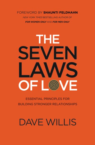 Cover for Dave Willis · The Seven Laws of Love: Essential Principles for Building Stronger Relationships (Paperback Book) (2016)