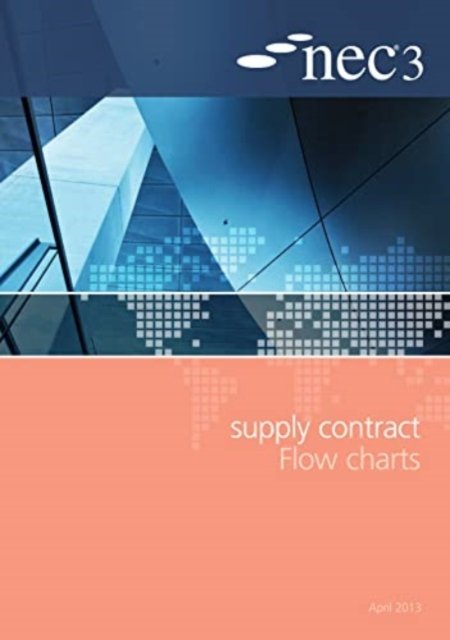 Cover for Nec · NEC3 Supply Contract Flow Charts (Pocketbok) (2013)