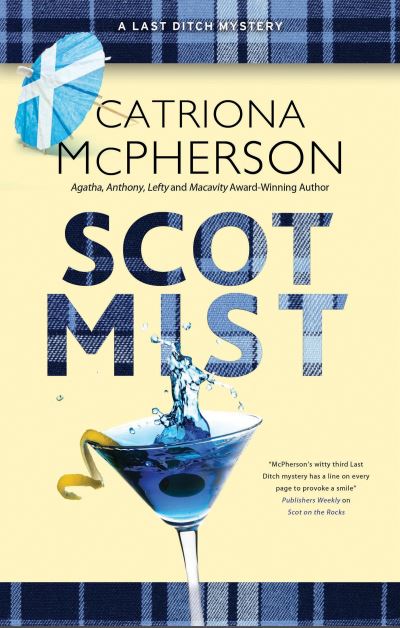 Cover for Catriona McPherson · Scot Mist - A Last Ditch mystery (Gebundenes Buch) [Main edition] (2021)