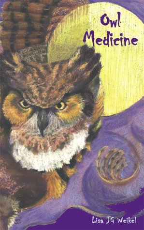 Cover for Lisa Jg Weikel · Owl Medicine (Hardcover bog) (2000)