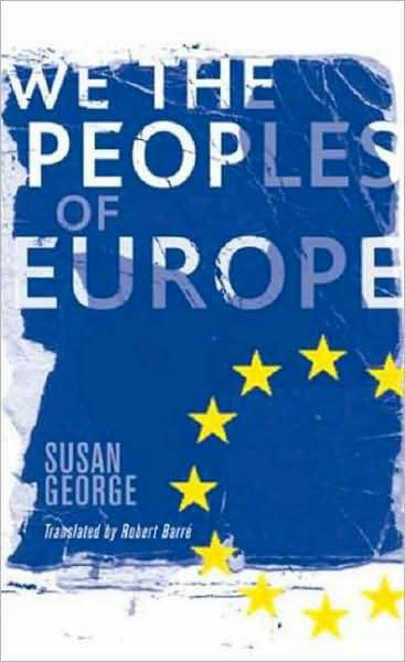 We the Peoples of Europe - Susan George - Books - Pluto Press - 9780745326337 - March 20, 2008