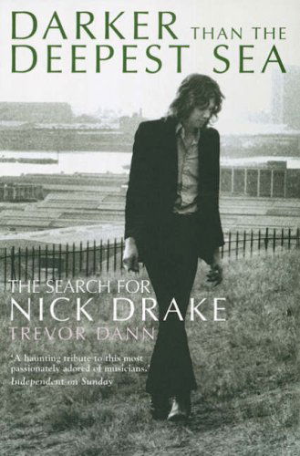 Trevor Dann · Darker Than The Deepest Sea: The Search for Nick Drake (Pocketbok) (2007)