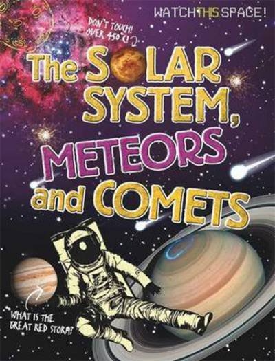 Cover for Clive Gifford · Watch This Space: The Solar System, Meteors and Comets - Watch This Space (Paperback Bog) (2016)