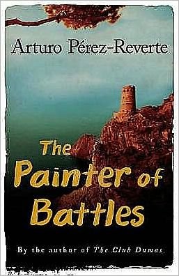 Cover for Arturo Perez-Reverte · The Painter Of Battles (Paperback Bog) (2008)
