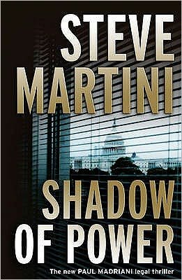 Cover for Steve Martini · Shadow of Power (Pocketbok) (2009)