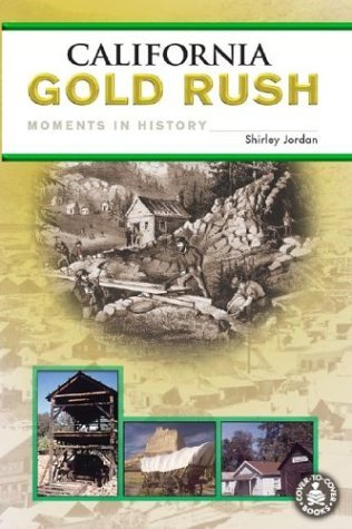 Cover for Shirley Jordan · California Gold Rush (Cover-to-cover Informational Books: Moments History) (Hardcover Book) (2002)